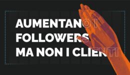 Aumentano i follower ma non i clienti - Copertina